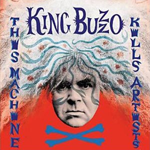 King Buzzo - This Machine Kills Artists - 2014
