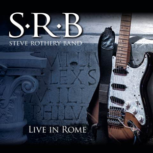 Steve Rothery Band-Live in Rome
