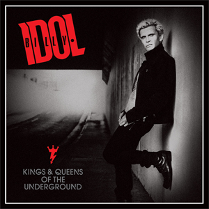 Billy Idol - Kings And Queens Of The Underground - 2014
