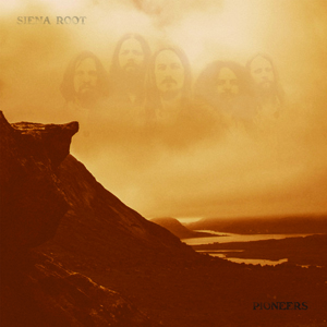Siena Root - Pioneers - 2014