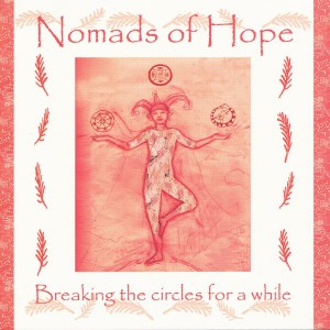 Nomads of Hope - Breaking the circles for a while