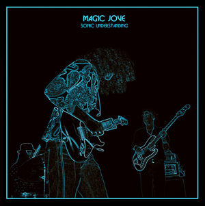 Magic Jove - Sonic Understanding EP - 2015
