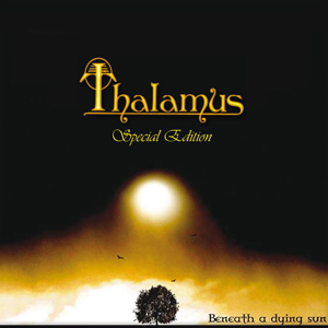 Thalamus - Beneath A Dying Sun (Special Edition)