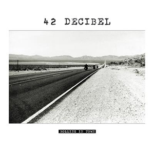 42 Decibel - Rolling In Town - 2015