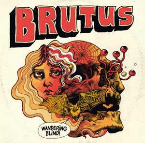 Brutus - Wandering Blind - 2016