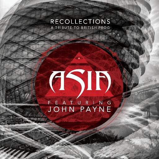 Asia ft. John Payne – Recollections ”A Tribute To British Prog”